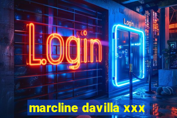 marcline davilla xxx